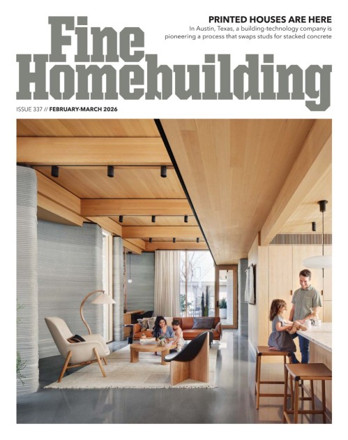 Fine Homebuilding - Issue 337, February/March 2026