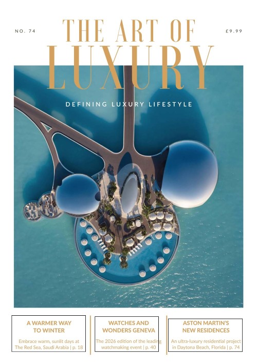 The Art of Luxury - Issue 74, January/February 2026