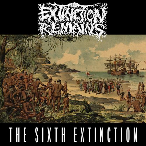 (Death/Doom Metal/Crust) Extinction Remains - The...