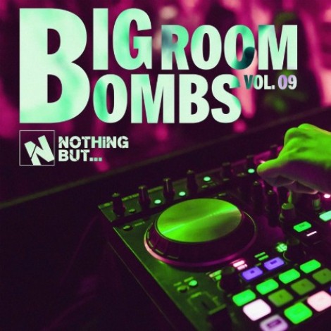VA - Nothing But... Big Room Bombs, Vol. 09 19.01.(2026) [MP3]