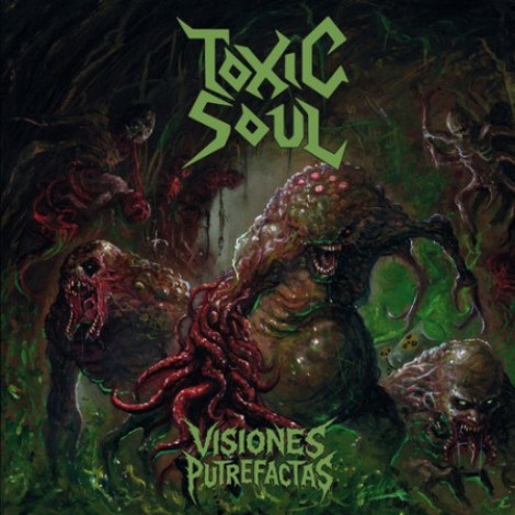 Toxic Soul - Visiones Putrefactas (2025) [MP3]