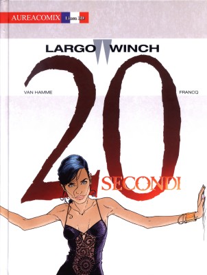 AureaComix Linea BD 13 - Largo Winch 20, Venti secondi (Aurea 2016-12)