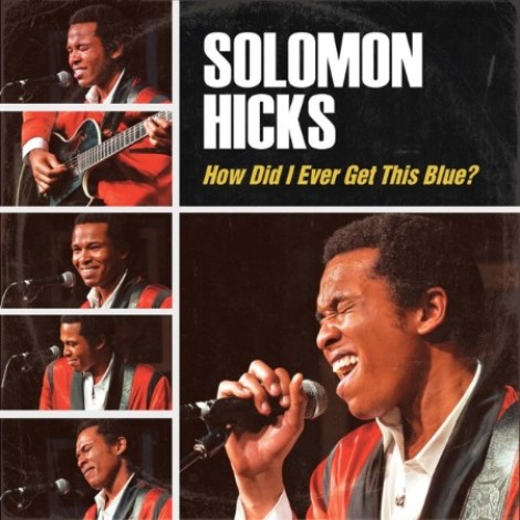 King Solomon Hicks - How Did I Ever Get This Blue (2026) [FLAC]