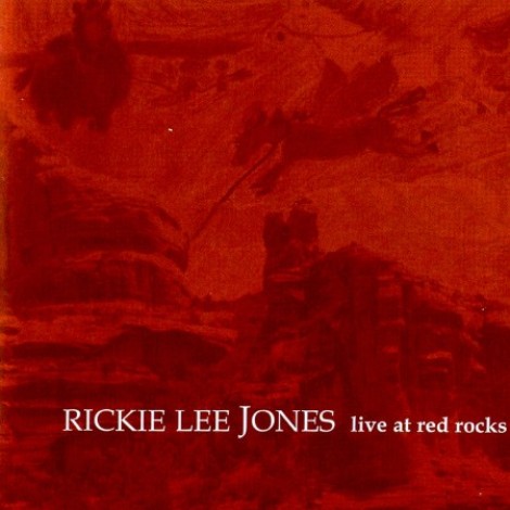 Rickie Lee Jones - Live At Red Rocks (2001) [FLAC]