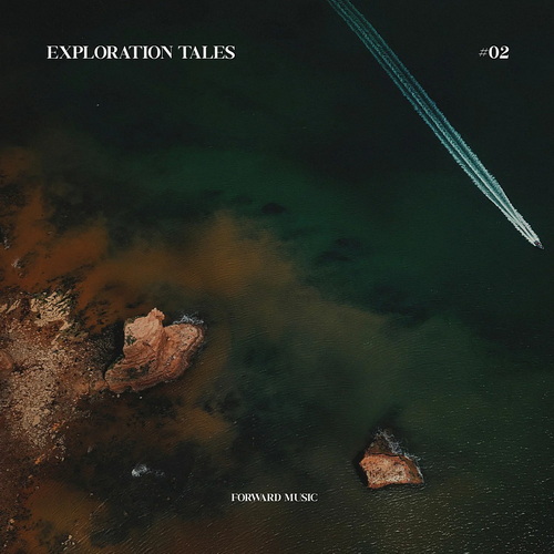 Exploration Tales 02 (2026)