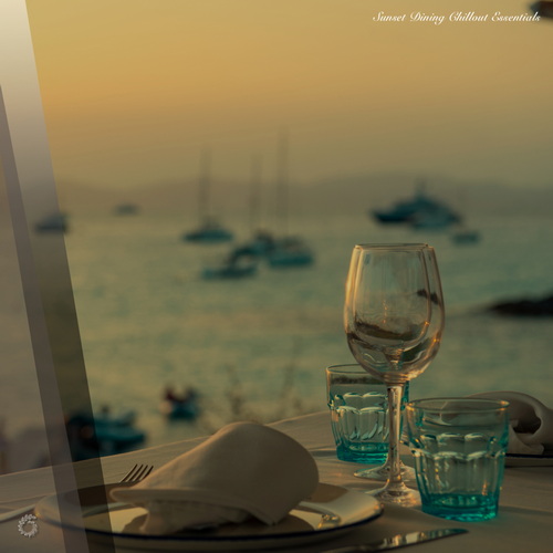 Sunset Dining Chillout Essentials (2025) FLAC
