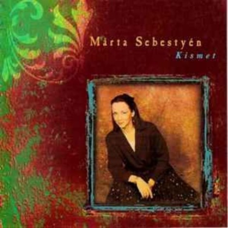 MÃ¡rta SebestyÃ©n - Kismet (1996) [FLAC]
