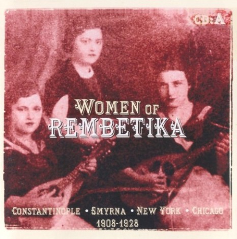 VA - Women of Rembetika (1908)-(1947) (2012) [FLAC]