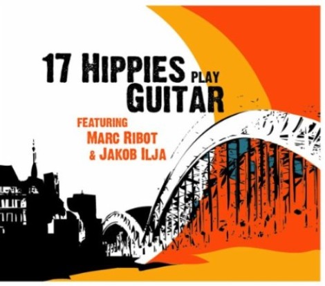 17 Hippies - Play Guitar (2005) [FLAC]