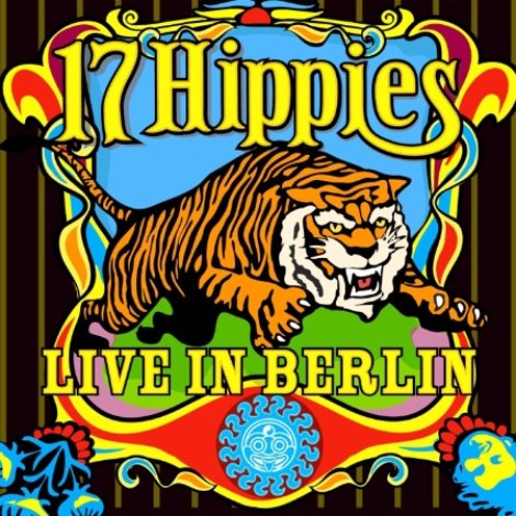 17 Hippies - Live In Berlin (2006) [FLAC]