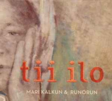 Mari Kalkun & Runorun - Tii ilo (2015) [FLAC]
