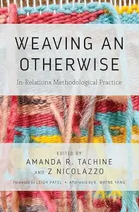 Weaving an Otherwise In-Relations Methodological Practice