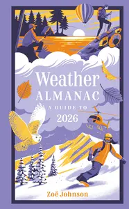 Weather Almanac 2026 The perfect gift for nature lovers and weather watchers