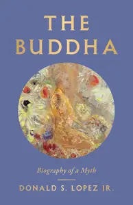 The Buddha Biography of a Myth (MOBI)