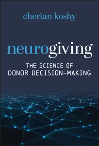 Neurogiving The Science of Donor Decision-Making
