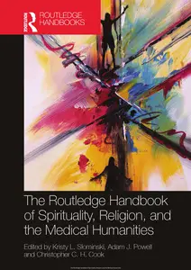 The Routledge Handbook of Spirituality, Religion, and the Medical Humanities