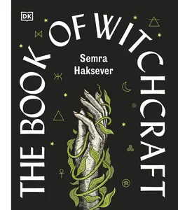 The Book of Witchcraft The Complete Guide