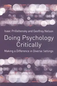 Doing Psychology Critically Making a Difference in Diverse Settings