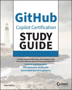 GitHub Copilot Certification Study Guide (Sybex Study Guide)