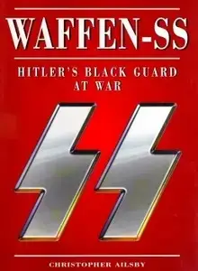 Waffen-SS Hitler's Black Guard at War