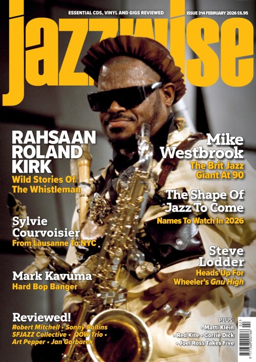 Jazzwise - Issue 314, February 2026
