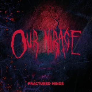 Our Mirage - Fractured Minds (2026)