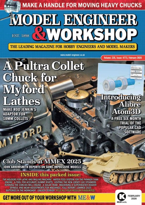 Model Engineer & Workshop - Volume 235 Issue 4773, February 2026