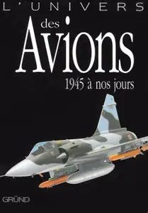 L'univers des Avions 1945 a nos jours