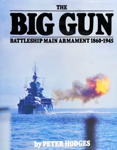 The Big Gun Battleship Main Armament 1860-1945