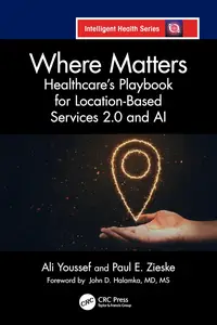 Where Matters Healthcare's Playbook for Location-Based Services 2.0 and AI