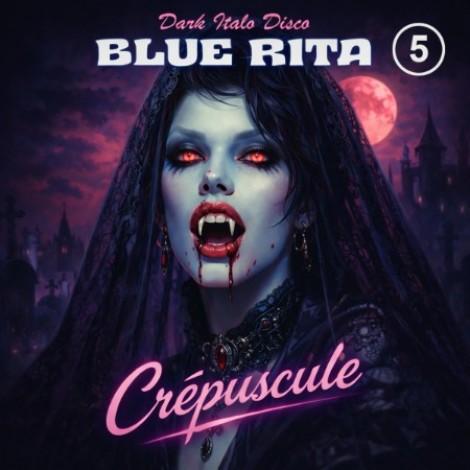 Blue Rita - Blue Rita – Blue Rita 5 - Crépuscule - The Album (2026) (2026) mp3]