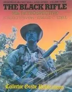 The Black Rifle M16 Retrospective