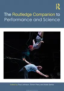 The Routledge Companion to Performance and Science