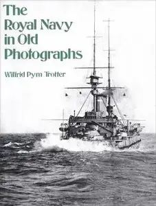 The Royal Navy in Old Photographs