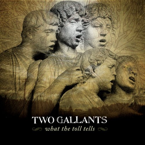 Two Gallants - What The Toll Tells (2006)