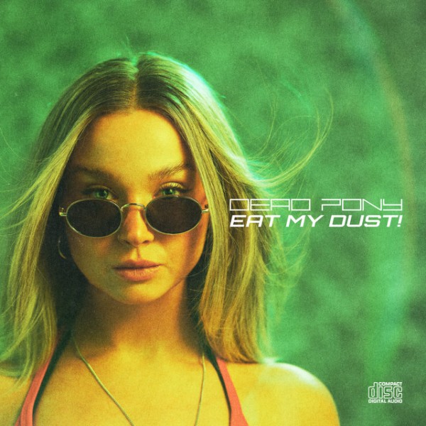 Dead Pony - Eat My Dust! (Single) (2026)