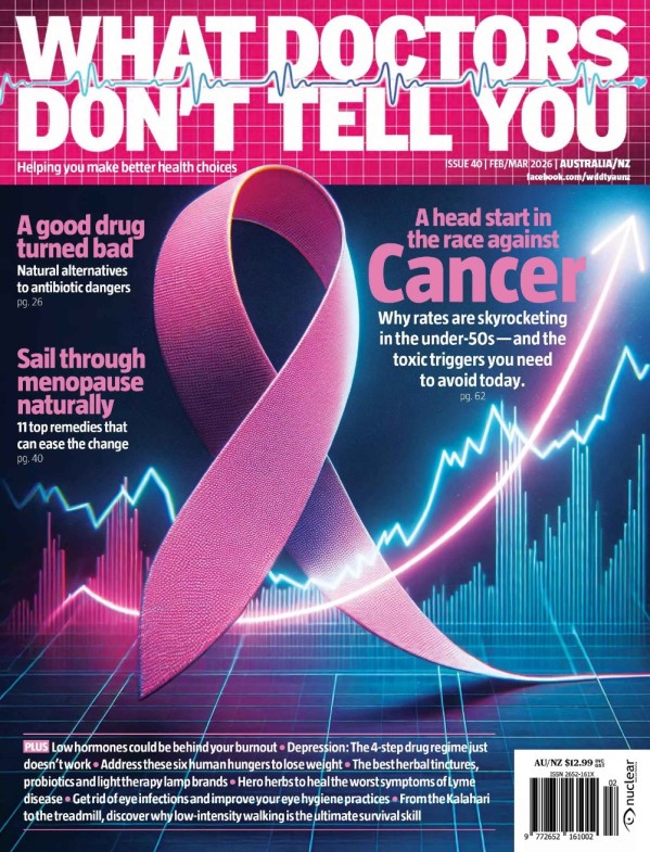 What Doctors Don't Tell You Australia/NZ - Issue 40 FebuaryMarch 2026