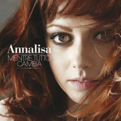 Annalisa - Mentre tutto cambia (2012) mp3]