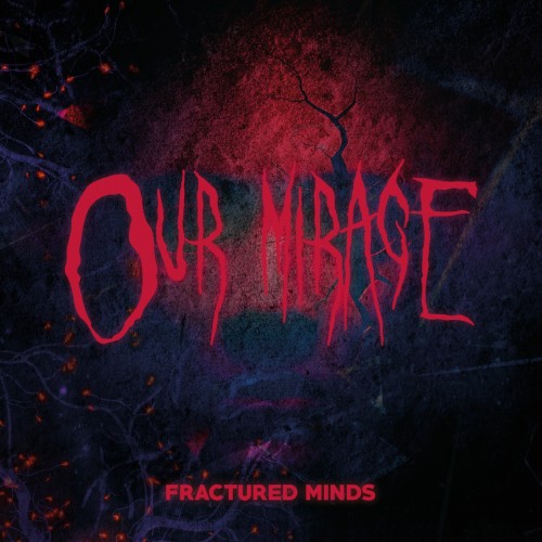 Our Mirage - Fractured Minds (2026)