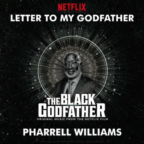 Pharrell Williams - Letter To My Godfather (from The Black Godfather) (2019) mp3]