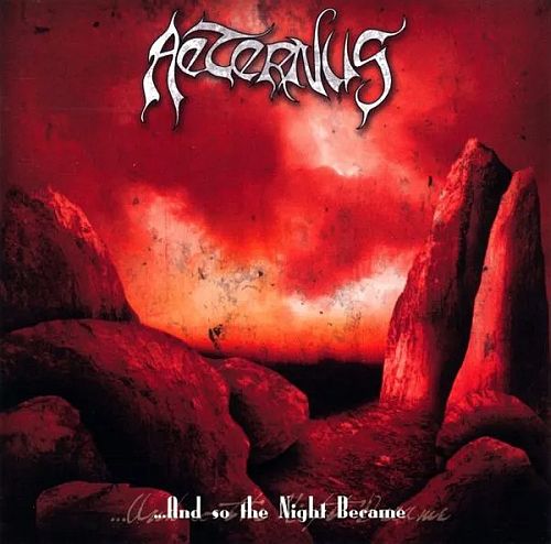 Aeternus - ...And So The Night Became (1998) (LOSSLESS) Aeternus - ...And So The Night Became (1998) (LOSSLESS)