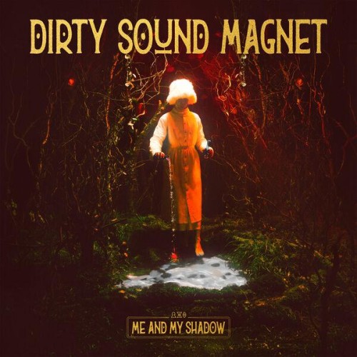 Dirty Sound Magnet - Me and My Shadow 2026 (MP3 + Lossless)