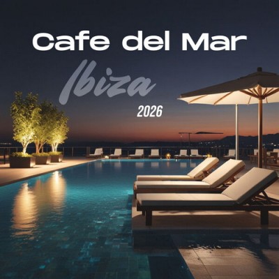 Cafe del Mar Ibiza 2026 (2026) FLAC