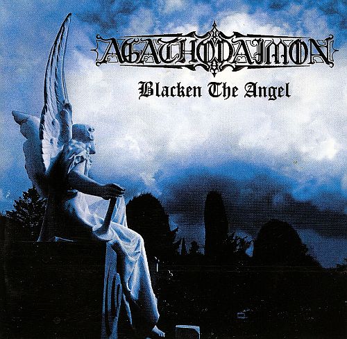Agathodaimon - Blacken The Angel (1998) (LOSSLESS)