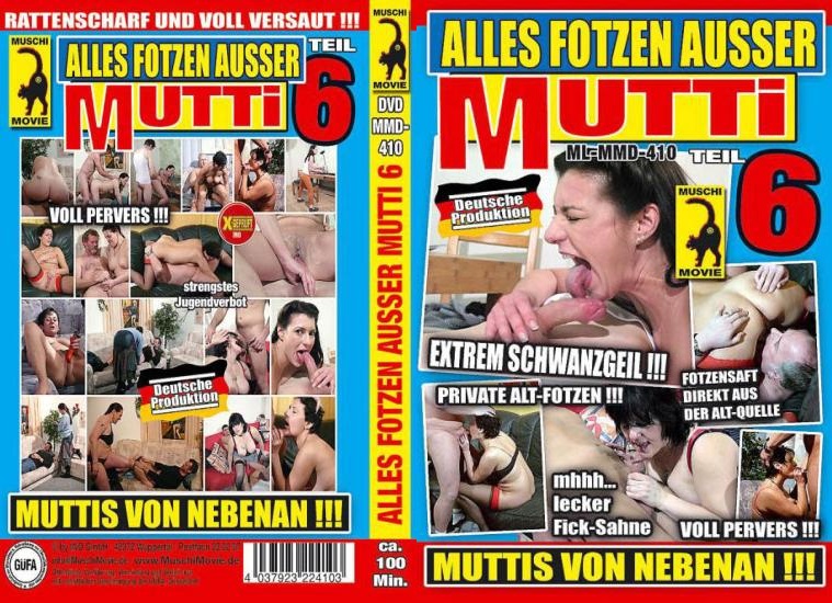 Alles Fotzen Ausser Mutti 6  [2.07 GB/2.75 GB/699 MB]