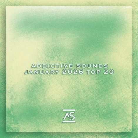 VA - Addictive Sounds January (2026) Top 20 (2026) mp3]