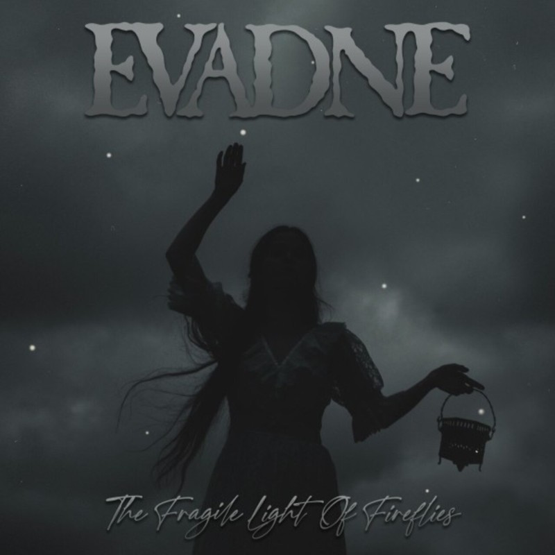 Evadne - The Fragile Light Of Fireflies (2025)
