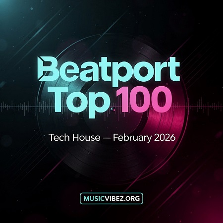 Beatport Top 100 Tech House February 2026