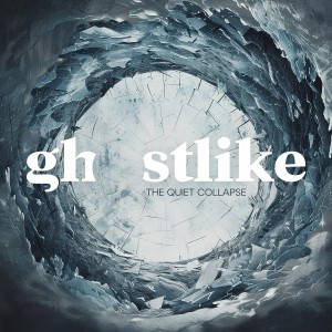 Ghostlike - The Quiet Collapse [EP] (2026)