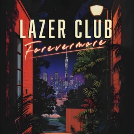 Lazer Club - Forevermore (2026) mp3]